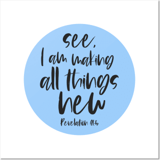 Christian Bible Verse: See, I am making all things new (black text) Posters and Art